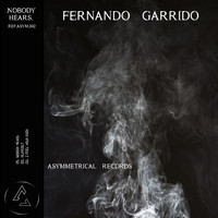 Fernando Garrido - NOBODY HEARS