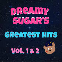 Dreamy Sugar - Greatest Hits, Vol. 1 & 2