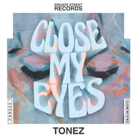 ToneZ - Close My Eyes