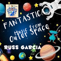 Russ Garcia - Fantastica