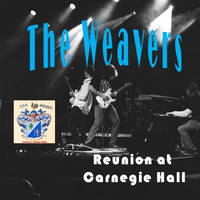 Weavers - Reunion At Carnegie Hall Part 1