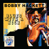 Bobby Hackett - Blues with a Kick