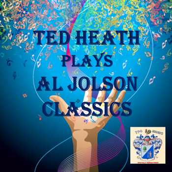Ted Heath - Ted Heath plays Al Jolson Classics