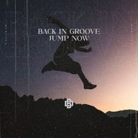 Back In Groove - Jump Now