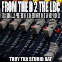 Troy Tha Studio Rat - From The D 2 The LBC (Originally Performed by Eminem and Snoop Dogg) (Karaoke [Explicit])