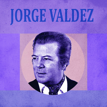 Jorge Valdez - Las Canciones de Jorge Valdez