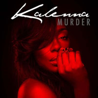 Kalenna - Murder (Explicit)