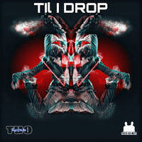 Tech Us Out - Til I Drop