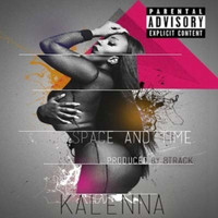 Kalenna - Space and Time (Explicit)