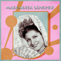 Margarita Sanchez - Las Canciones de Margarita Sanchez