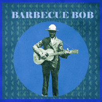 Barbecue Bob - Presenting Barbecue Bob