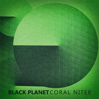 Coral Nitek - Black Planet