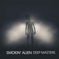 Deep Masters - Smokin' Alien