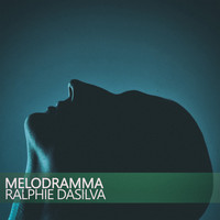 Ralphie Dasilva - Melodramma