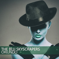 Oriundo - The Blu Skyscrapers