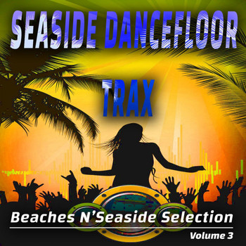 Various Artists - Seaside Dancefloor Trax, Vol. 3