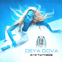 Deya Dova - Kyio