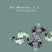DJ Manuel.T.J. - Telepathy