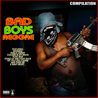 Various Artists - Bad Boys Reggae Compilation