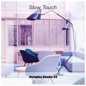 Various Artists - Slow Touch Sympho Shake 22