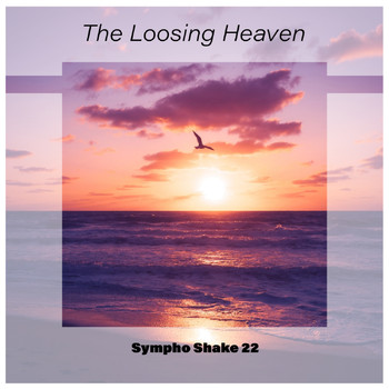 Various Artists - The Loosing Heaven Sympho Shake 22