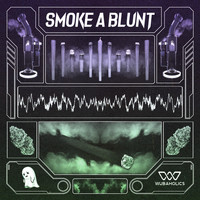 Wasteurself - Smoke A Blunt (Explicit)