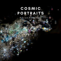 Adrian Earnshaw - Cosmic Portraits