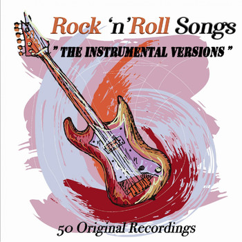 Various Artists - Rock 'n' Roll Songs ( Instrumental Versions ) - 50 Original Recordings