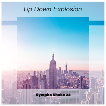 Various Artists - Up Down Explosion Sympho Shake 22