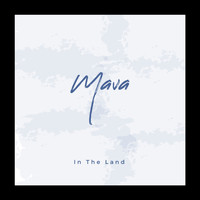 Mava - In the Land (Demo Version) (Demo Version)
