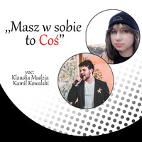 Bevin - Masz w sobie to coś
