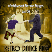 Various Artists - Retro Dance Hits: World’s Most Famous Tangos Vol. 03