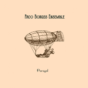 Paco Borges Ensemble - Parasol
