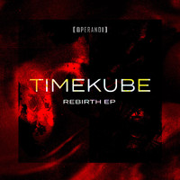 Timekube - REBIRTH EP