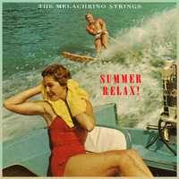 The Melachrino Strings - Summer Relax!