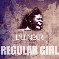 Dillinger - Regular Girl