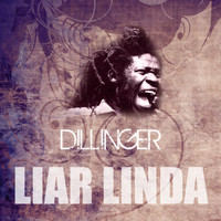 Dillinger - Liar Linda