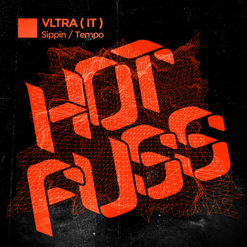 VLTRA (IT) - Sippin / Tempo (Explicit)