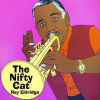 Roy Eldridge - The Nifty Cat