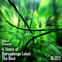 Koltech - 4 Years of Burundanga Label: The Best