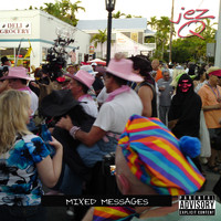 Jez Q - Mixed Messages (Explicit)
