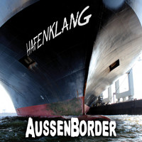 AussenBorder - Hafenklang