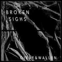 OIBAF&WALLEN - Broken Sighs
