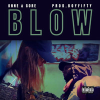 Knne & Gore - Blow