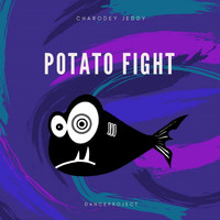 Charodey Jeddy - Potato Fight
