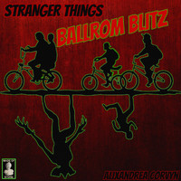 Alixandrea Corvyn - Stranger Things Ballroom Blitz - Alixandrea Corvyn