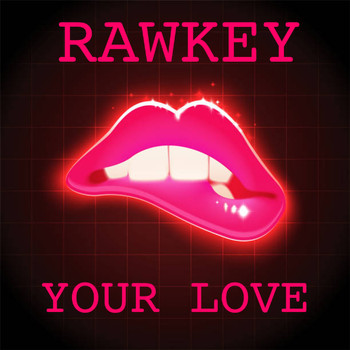 Rawkey - Your Love