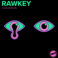 Rawkey - I Can Explain