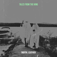 Digital Leather - Tales from the King