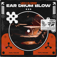 ShufflinZombie - EAR DRUM BLOW